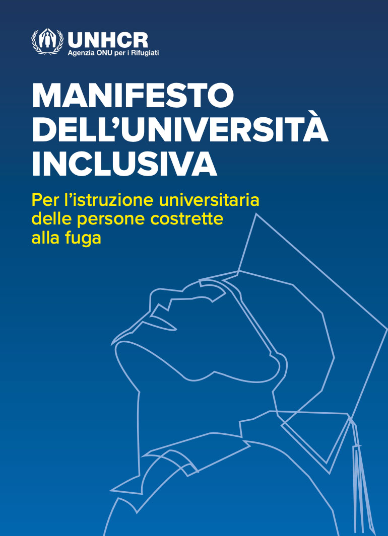 MANIFESTO
DELL’UNIVERSITÀ
INCLUSIVA
Per l’istruzione universitaria
delle persone costrette
alla fuga 